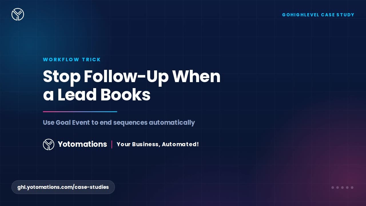 Goal Event Action Stops Follow-Up After Lead Books